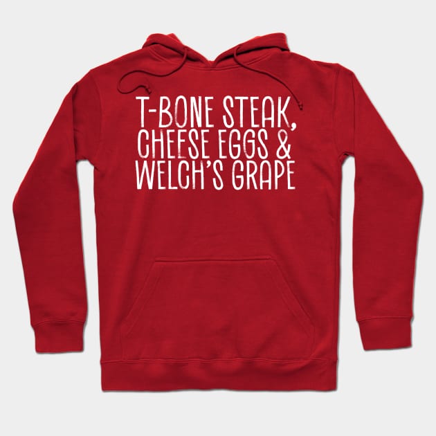 T-Bone Steak, Cheese Eggs, Welch's Grape - list sketch Hoodie by Cybord Design